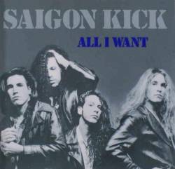 Saigon Kick : All I Want
